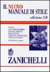 Il nuovo manuale di stile. Guida alla redazione di documenti, relazioni, articoli, manuali, tesi di laurea