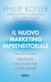 Il nuovo marketing imprenditoriale. Creatività, innovazione, sostenibilità