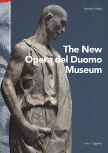 Il nuovo museo dell'Opera del Duomo. Ediz. inglese
