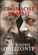 Un nuovo orizzonte. Cronache zombie. 4.