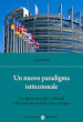 Un nuovo paradigma istituzionale. Le ragioni storiche e culturali nella costruzione dello Stato europeo