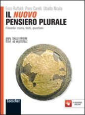 Il nuovo pensiero plurale. Vol. 1A-1B. per i Licei e gli Ist. magistrali. Con espansione online