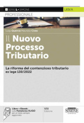 Il nuovo processo tributario. La riforma del contenzioso tributario della L. 130/2022. Con e-book