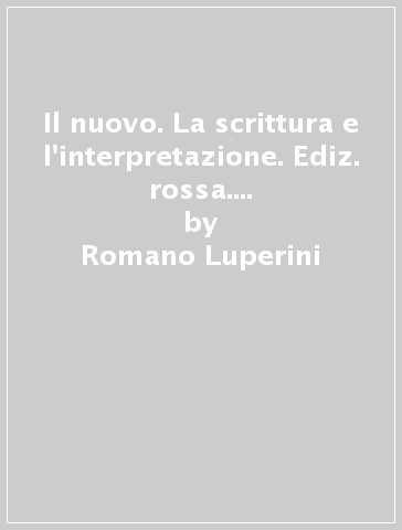 Il nuovo. La scrittura e l'interpretazione. Ediz. rossa. Per le Scuole superiori. Con e-book. Con espansione online. 2: Umanesimo e Rinascimento (dal 1380 al 1545) - Romano Luperini - Pietro Cataldi - Lidia Marchiani