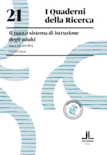 Il nuovo sistema di istruzione degli adulti. Dai CTP ai CPIA - Orazio Colosio