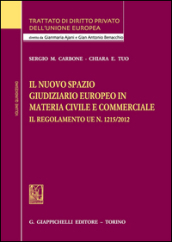 Il nuovo spazio giudiziario europeo in materia civile e commerciale