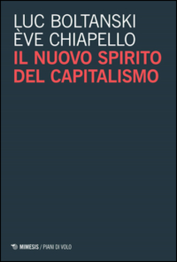Il nuovo spirito del capitalismo - Luc Boltanski - Eve Chiapello