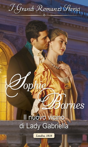 Il nuovo vicino di Lady Gabriella - Sophie Barnes