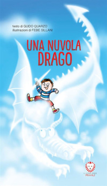 Una nuvola drago. Ediz. illustrata - Guido Quarzo