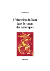 L obsession du Nom dans le roman des Amériques