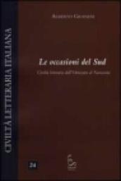 Le occasioni del Sud. Civiltà letteraria dall Ottocento al Novecento