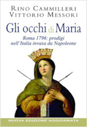 Gli occhi di Maria. Roma 1796: prodigi nell