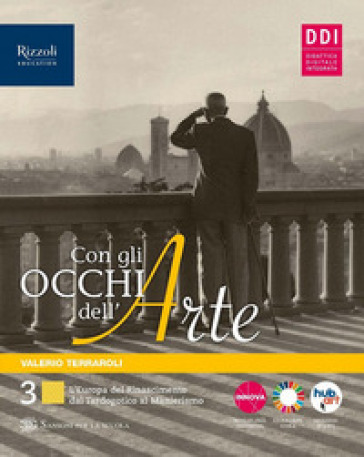 Con gli occhi dell'arte. Per le Scuole superiori. Con e-book. Con espansione online. Vol. 3 - Valerio Terraroli