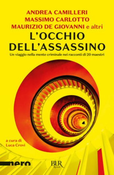 L'occhio dell'assassino. Un viaggio nella mente criminale nei racconti di 20 maestri