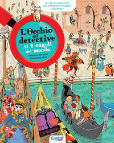 L'occhio del detective. Ai 4 angoli del mondo. Con Altro formato audio - Norédine Benazdia - Elodie Balandras