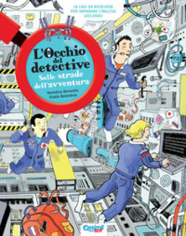 L'occhio del detective. Sulle strade dell'avventura. Con Altro formato audio - Norédine Benazdia - Elodie Balandras