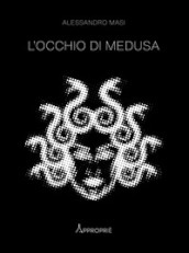 L occhio di Medusa. Nuova ediz.