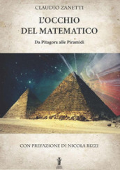 L occhio del matematico. Da Pitagora alle piramidi