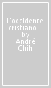 L occidente cristiano visto dai cinesi. Verso la fine del XIX secolo (1870-1900)