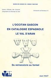 L occitan gascon en Catalogne espagnole. Le Val d Aran