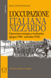 L occupazione italiana del Nizzardo. Operazione strategica e irredentista (giugno 1940-settembre 1943)
