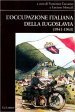 L occupazione italiana della Iugoslavia (1941-1943)