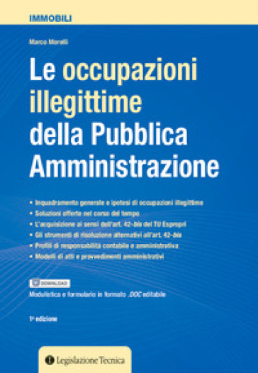 Le occupazioni illegittime della pubblica amministrazione - Marco Morelli