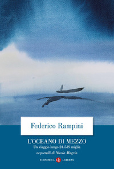 L'oceano di mezzo. Un viaggio lungo 24.539 miglia - Federico Rampini