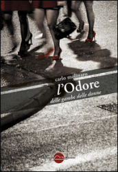 L odore delle gambe delle donne