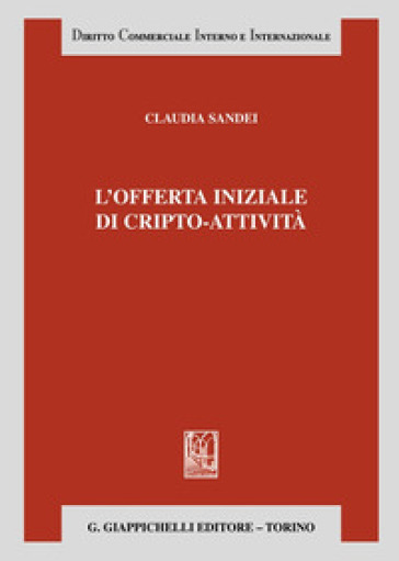 L'offerta iniziale di cripto-attività - Claudia Sandei