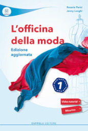 L officina della moda. Per le Scuole superiori. Ediz. per la scuola. Vol. 1