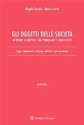 Gli oggetti delle società in ordine alfabetico, con formulario e codici Ateco. Leggi, regolamenti, massime, dottrina e giurisprudenza