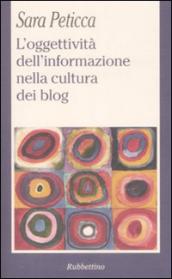 L oggettività dell informazione nella cultura dei blog