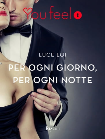 Per ogni giorno, per ogni notte (Youfeel) - Luce Loi