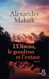 L oiseau, le goudron et l extase