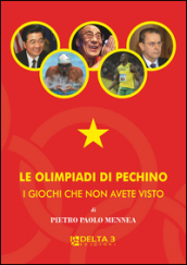 Le olimpiadi di Pechino. I giochi che non avete visto