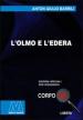 L olmo e l edera. Ediz. per ipovedenti