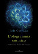 L ologramma cosmico. L in-formazione al centro della Creazione