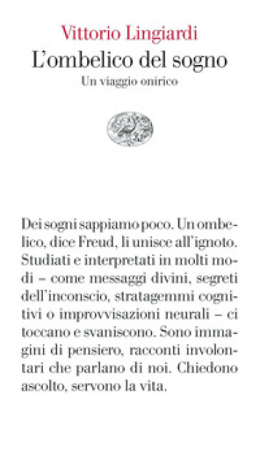 L'ombelico del sogno. Un viaggio onirico - Vittorio Lingiardi