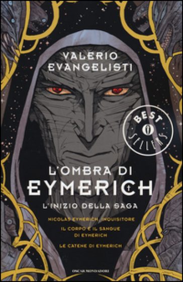 L'ombra di Eymerich. L'inzio della saga: Nicolas Eymerich, inquisitore-Il corpo e il sangue di Eymerich-Le catene di Eymerich - Valerio Evangelisti