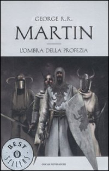 L'ombra della profezia. Le Cronache del ghiaccio e del fuoco. 9. - George R.R. Martin