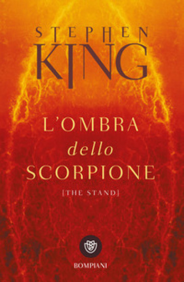 L'ombra dello scorpione (The stand) - Stephen King