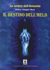 Le ombre dell armonia. Il destino dell Held