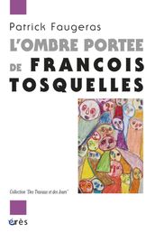 L ombre portée de François Tosquelles