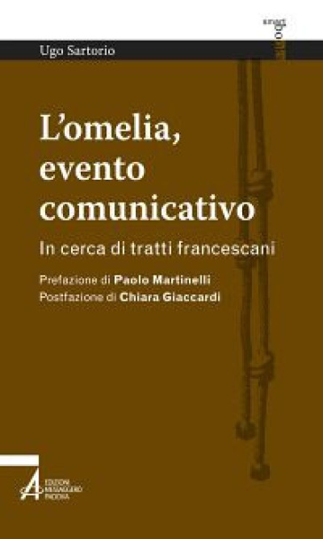 L'omelia, evento comunicativo. In cerca di tratti francescani - Ugo Sartorio