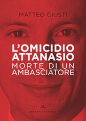 L omicidio Attanasio. Morte di un ambasciatore