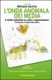 L onda anomala dei media. Il rischio ambientale tra realtà e rappresentazione