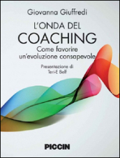 L onda del coaching. Come favorire un evoluzione consapevole