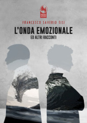 L onda emozionale e altri racconti