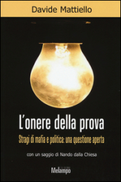 L onere della prova. Stragi di mafia e politica: una questione aperta